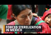 Forced Sterilization To Indigenous Women In Mexico
