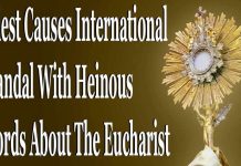 Priest Causes International Scandal With Heinous Words