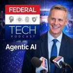 Agentic AI Transforms Federal Mission at Scale